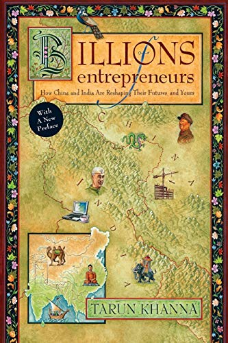 Billions of Entrepreneurs How China and India Are Reshaping Their Futuresand Y [Paperback]