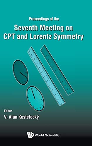 Cpt And Lorentz Symmetry Proceedings Of The Seventh Meeting On Cpt And Lorentz  [Hardcover]