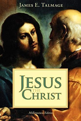 Jesus The Christ A Study Of The Messiah And His Mission According To Holy Scrip [Paperback]