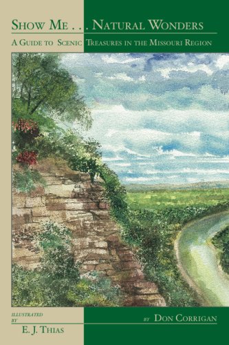 Show Me . . . Natural Wonders A Guide To Scenic Treasures In The Missouri Regio [Paperback]