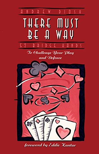 There Must Be A Way 52 Bridge Hands To Challenge Your Play And Defence (52 Chal [Paperback]