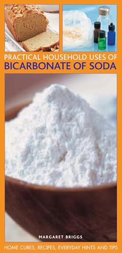 Practical Household Uses of Bicarbonate Of Soda Home cures, recipes, everyday h [Paperback]
