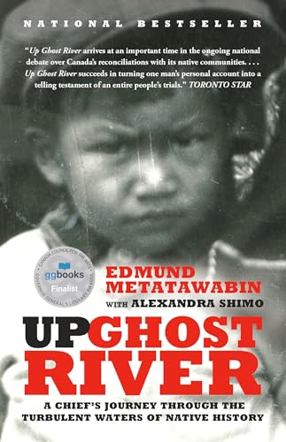 Up Ghost River A Chief's Journey Through the Turbulent Waters of Native History [Paperback]