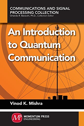 An Introduction To Quantum Communication [Paperback]