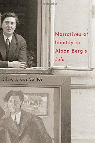 Narratives Of Identity In Alban Berg's   lulu (eastman Studies In Music) [Hardcover]