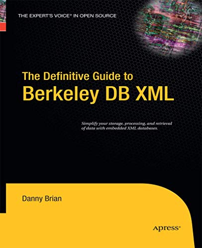 The Definitive Guide to Berkeley DB XML [Paperback]