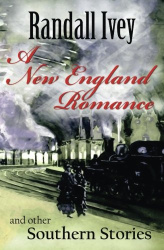 A New England Romance And Other Southern Stories (green Altar Books) [Paperback]