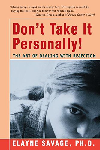 Don't Take It Personally The Art Of Dealing With Rejection [Paperback]