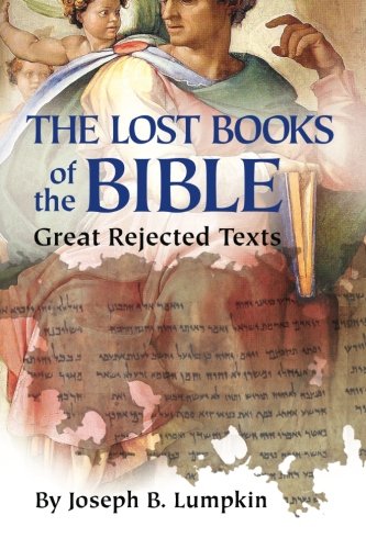 Lost Books Of The Bible The Great Rejected Texts [Paperback]