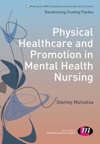 Physical Healthcare and Promotion in Mental Health Nursing [Paperback]
