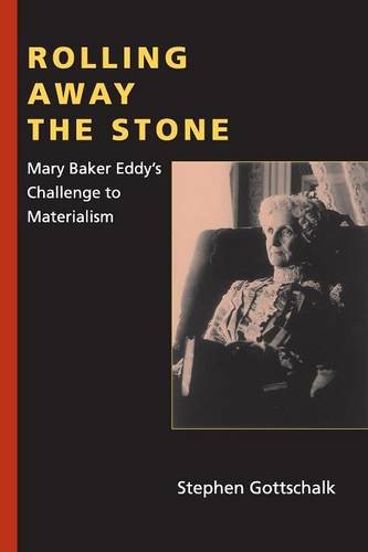 Rolling Away the Stone Mary Baker Eddy's Challenge to Materialism [Paperback]