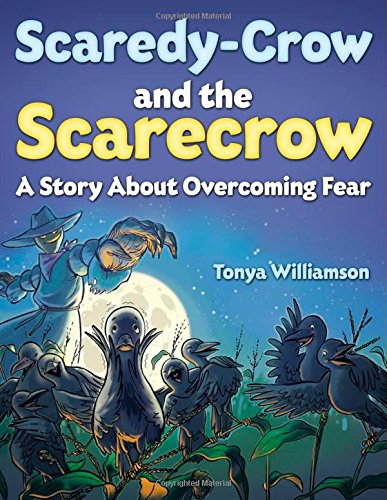 Scaredy-Crow And The Scarecrow [Paperback]