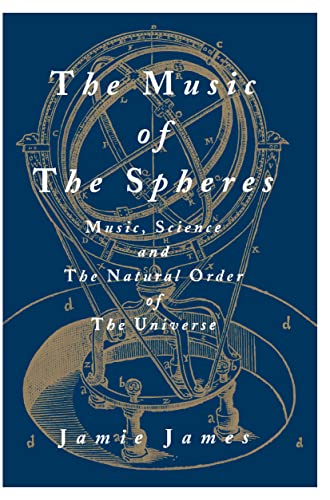 The Music of the Spheres Music, Science, and the Natural Order of the Universe [Paperback]
