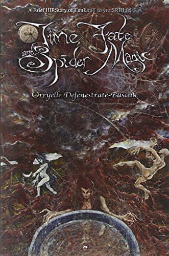 Time, Fate And Spider Magic [Paperback]
