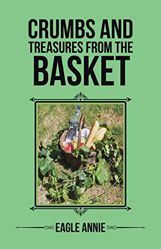 Crumbs And Treasures From The Basket [Paperback]