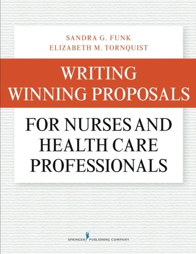 Writing Winning Proposals for Nurses and Health Care Professionals [Paperback]