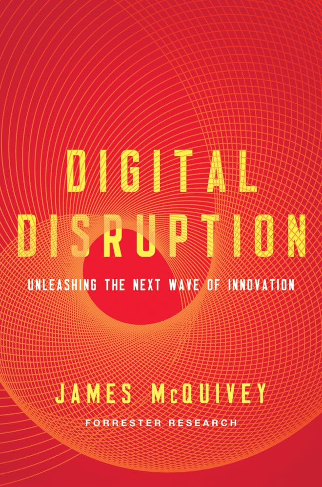 Digital Disruption Unleashing The Next Wave Of Innovation [Hardcover]