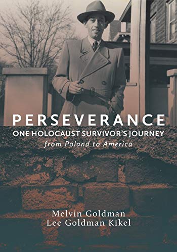 Perseverance  One Holocaust Survivor's Story from Poland to America [Paperback]