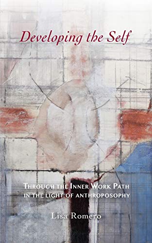 Developing the Self  Through the Inner Work Path in the Light of Anthroposophy [Paperback]