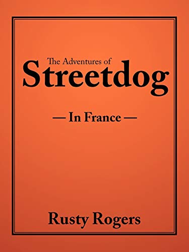 Adventures of Streetdog in France [Paperback]