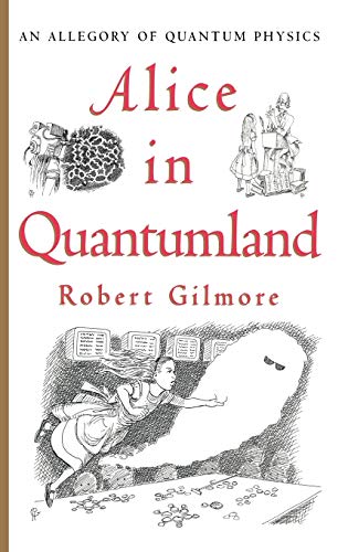Alice in Quantumland An Allegory of Quantum Physics [Hardcover]