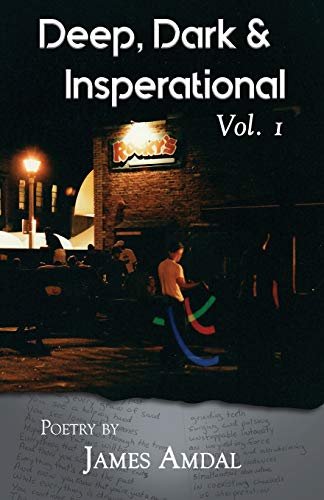 Deep, Dark and Inspirational Volume 1 [Paperback]