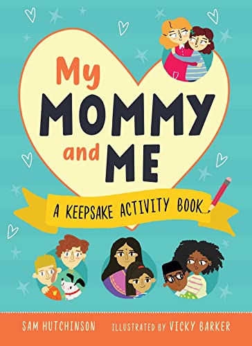 My Mommy and Me A Keepsake Activity Book [Paperback]