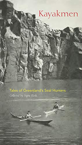 Kayakmen Tales of Greenlands Seal Hunters [Paperback]