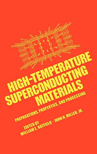 High-Temperature Superconducting Materials Preparations, Properties, and Proces [Hardcover]