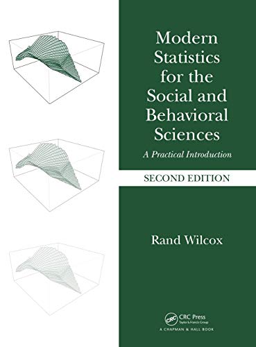 Modern Statistics for the Social and Behavioral Sciences A Practical Introducti [Hardcover]