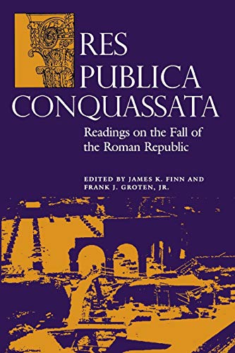 Res Publica Conquassata Readings On The Fall Of The Roman Republic (classical S [Paperback]