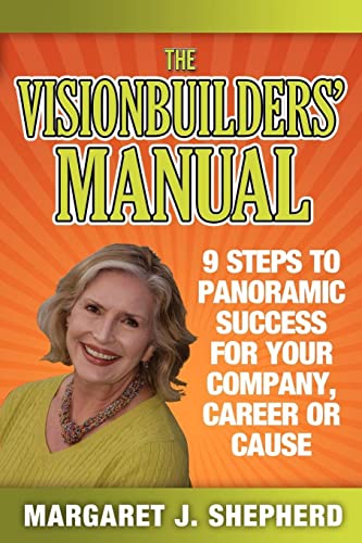 The Visionbuilders' Manual 9 Steps To Panormamic Success For Your Company, Care [Paperback]