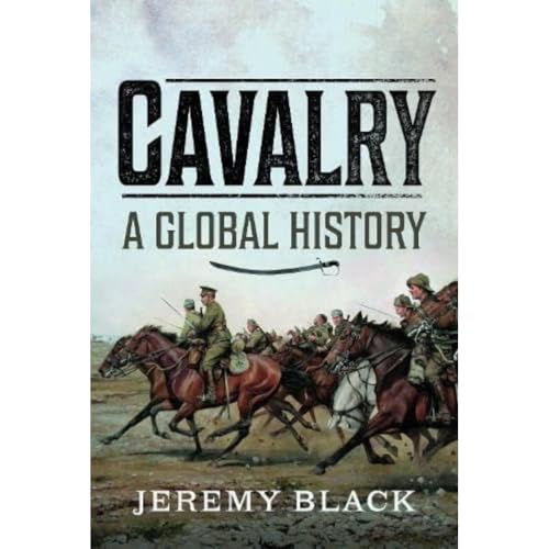 Cavalry A Global History [Hardcover]