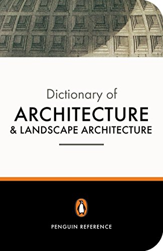 The Penguin Dictionary of Architecture and Landscape Architecture: Fifth Edition [Paperback]