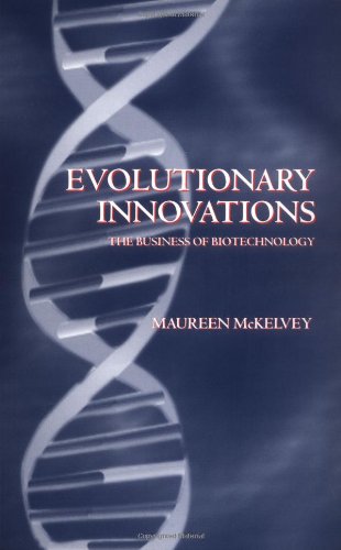 Evolutionary Innovations The Business of Biotechnology [Paperback]
