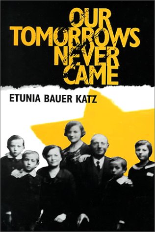 Our Tomorrows Never Came [Hardcover]