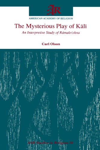 The Mysterious Play of Kali An Interpretive Study of Ramakrishna [Paperback]