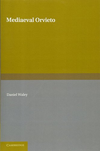 Mediaeval Orvieto The Political History of an Italian City-State 11571334 [Paperback]