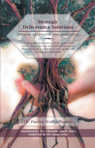 Strategic Deliverance Solutions  Discover and Destroy Ancestral Curses [Paperback]