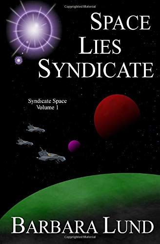Space, Lies, Syndicate (the Borda-Sorokin Files) (volume 1) [Paperback]