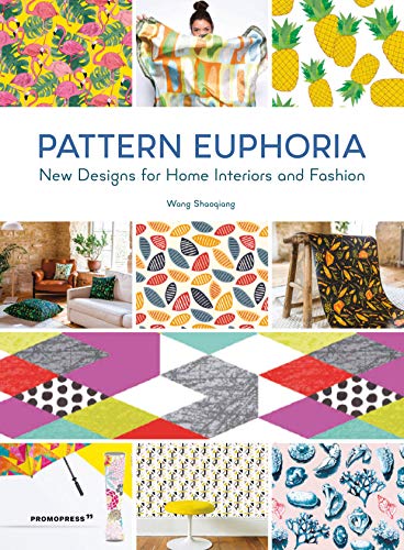 Pattern Euphoria New Designs for Home Interiors and Fashion [Paperback]