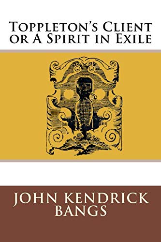 Toppleton's Client Or A Spirit In Exile [Paperback]