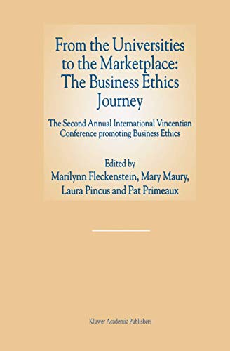 From the Universities to the Marketplace The Business Ethics Journey The Secon [Paperback]