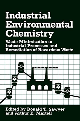Industrial Environmental Chemistry: Waste Minimization in Industrial Processes a [Hardcover]