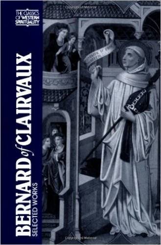 Bernard Of Clairvaux Selected Works (the Classics Of Western Spirituality) [Paperback]