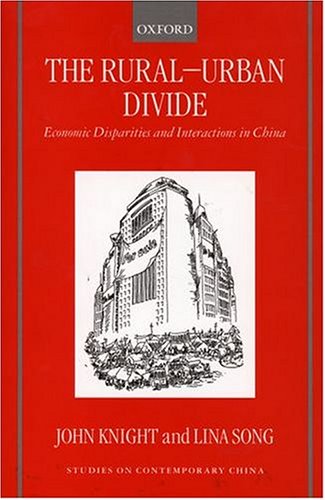 The Rural-Urban Divide Economic Disparities and Interactions in China [Hardcover]