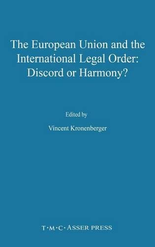 The European Union and the International Legal Order:Discord or Harmony? [Hardcover]