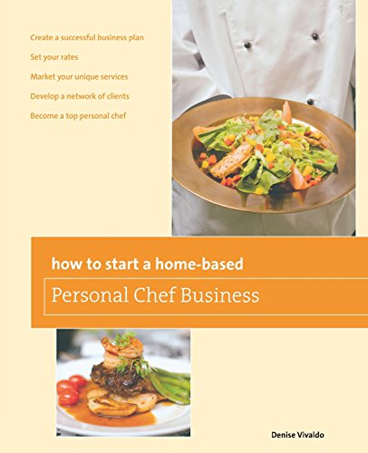 How to Start a Home-based Personal Chef Business [Paperback]