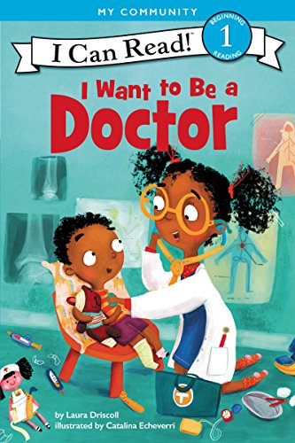 I Want to Be a Doctor [Hardcover]