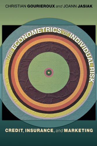 The Econometrics of Individual Risk Credit, Insurance, and Marketing [Paperback]